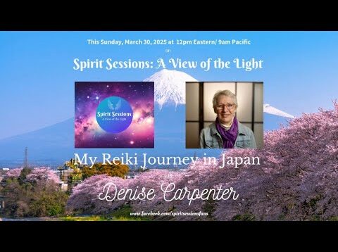 Spirit Sessions AVOTL Denise Carpenter My Reiki Journey in Japan S8E14