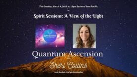 Spirit Sessions AVOTL Sheri Collins Quantum Ascension S8 E10