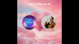 Self-Love Shenanigins S8E26