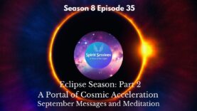 A Portal of Cosmic Acceleration September Messages and Meditation S8