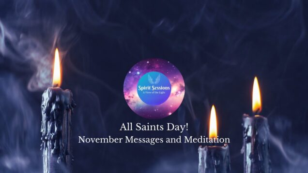 All Saints Day !November Messages and Meditations