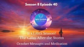 October Messages & Meditation S8 E40